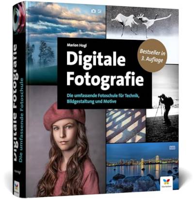Digitale Fotografie: Über 700 Seiten Praxiswissen zu Technik, Bildgestaltung und Motiven. Die umfassende Fotoschule in neuer Auflage (2021) von Vierfarben